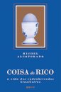 Coisa de rico: a vida dos endinheirados brasileiros