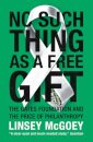 No Such Thing as a Free Gift