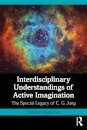 Interdisciplinary Understandings of Active Imagination
