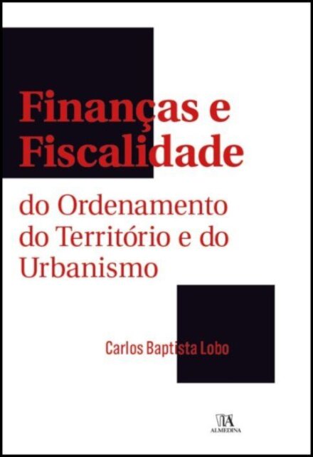 Finanças e Fiscalidade do Ordenamento do Território e do Urbanismo