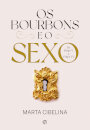 Os Bourbons E O Sexo