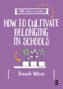 A Little Guide for Teachers: Cultivating Belonging in Schools