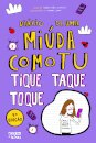 Diário de uma Miúda Como Tu - Tique Taque Toque