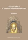 The Hypocephalus: An Ancient Egyptian Funerary Amulet