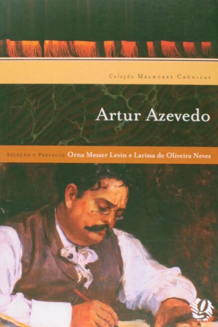 Melhores Crônicas Artur Azevedo