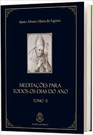 Meditações Para Todos Os Dias E Festas Do Ano Tomo 2