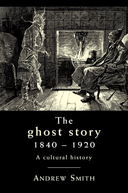 The ghost story 1840–1920