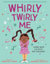 Whirly Twirly Me