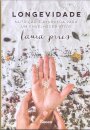 Longevidade: Nutrição E Ayurveda Para Um Envelhecer Ativo