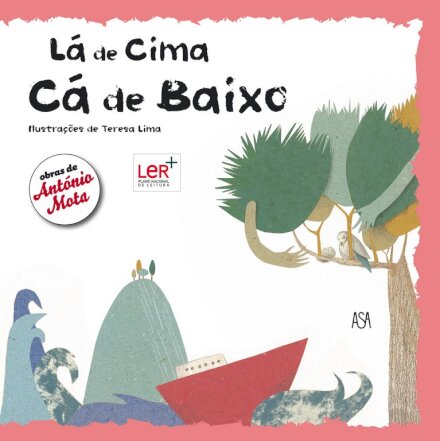 Lá De Cima, Cá De Baixo