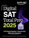 Digital SAT Total Prep 2025: Includes 2 Full Length Practice Tests, 1,000+ Practice Questions + 1 Year Access to Online Quizzes and Video Instruction