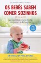 Os Bebés Sabem Comer Sozinhos