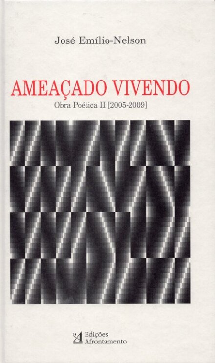 Ameaçado Vivendo - Obra Poética II (2005-2009)