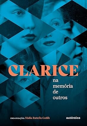 Clarice Na Memória De Outros
