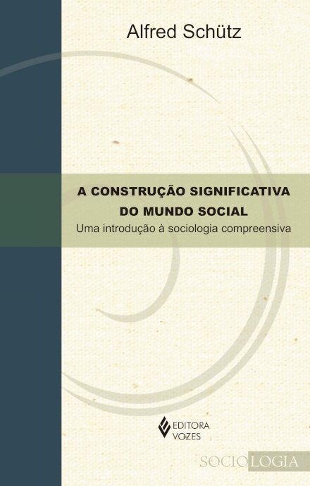 A Construção Significativa Do Mundo Social