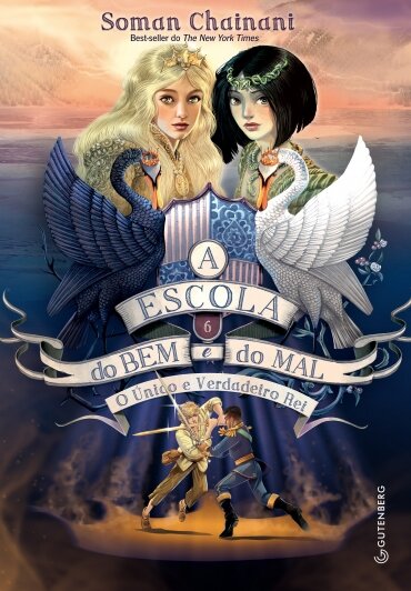 A Escola Do Bem E Do Mal Volume 6: O Único E Verdadeiro Rei