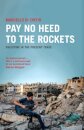 Pay No Heed To The Rockets