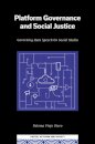 Platform Governance and Social Justice