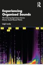 Experiencing Organised Sounds