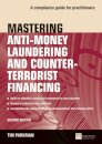 Mastering Anti-Money Laundering and Counter-Terrorist Financing