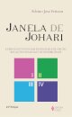 Janela De Johari: Exercícios Vivenciais De Dinâmica De Grupo