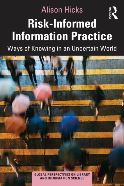 Risk-Informed Information Practice