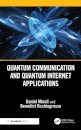 Quantum Communication and Quantum Internet Applications