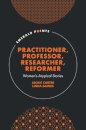 Practitioner, Professor, Researcher, Reformer