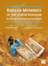 Korean Mummies of the Joseon Kingdom