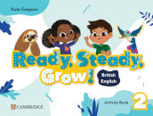 Ready, Steady, Grow! Level 2 Activity Book British English