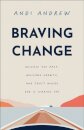 Braving Change