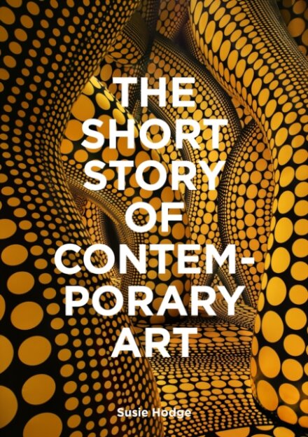 The Short Story Of Contemporary Art