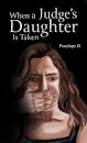 When a Judge's Daughter Is Taken