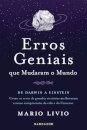 Erros Geniais Que Mudaram O Mundo