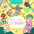 Assim Se Fazem os Bebés!