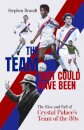 The Team that Could Have Been