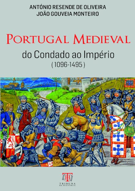 Portugal Medieval - Do Condado Ao Império