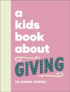 A Kids Book About Giving