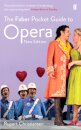 Faber Guide To Opera
