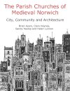The Parish Churches of Medieval Norwich
