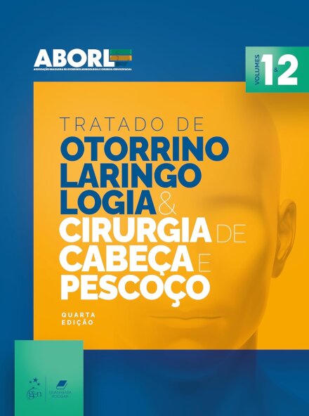 Tratado de Otorrinolaringologia e Cirurgia de Cabeça e Pescoço 2Vol.