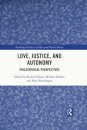 Love, Justice, and Autonomy