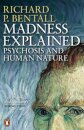 Madness Explained