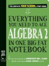 Everything You Need to Ace Algebra 2 in One Big Fat Notebook