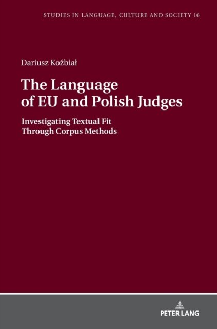 The Language of EU and Polish Judges : Investigating Textual Fit Through Corpus Methods