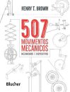 507 Movimentos Mecânicos: Mecanismos E Dispositivos