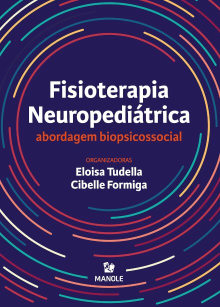 Fisioterapia Neuropediátrica: Abordagem Biopsicossocial