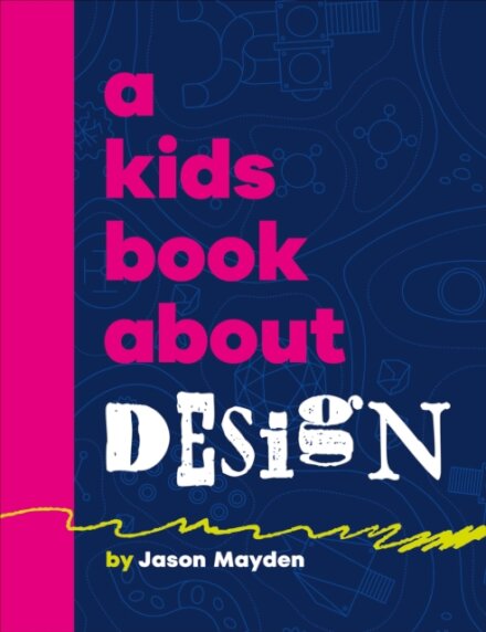 A Kids Book About Design