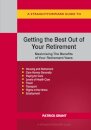 A Straightforward Guide to Getting the Best Out of Your Retirement: Revised 2023 Edition