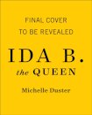 Ida B. the Queen